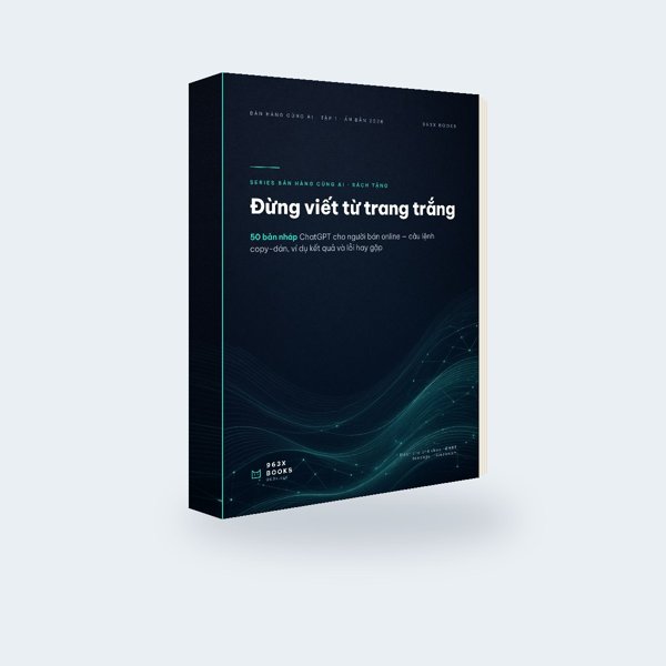 Đừng viết từ trang trắng: 50 bản nháp ChatGPT cho người bán online